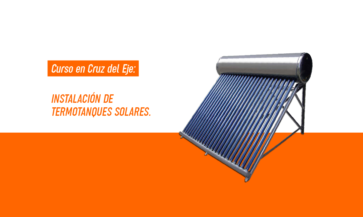 Nuevo curso en Cruz del Eje: Instalación de termotanques solares